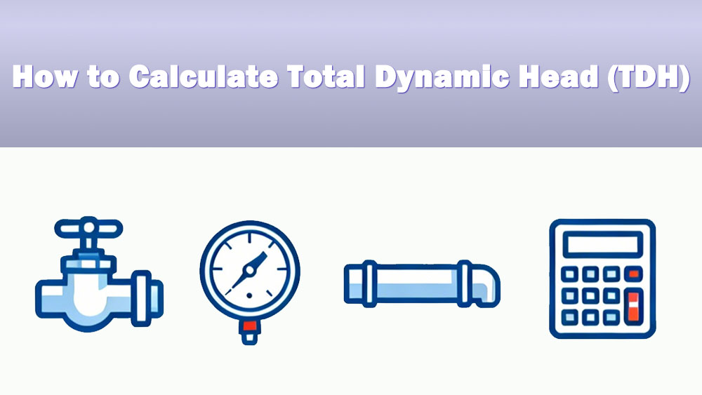 How to Calculate Total Dynamic Head (TDH)