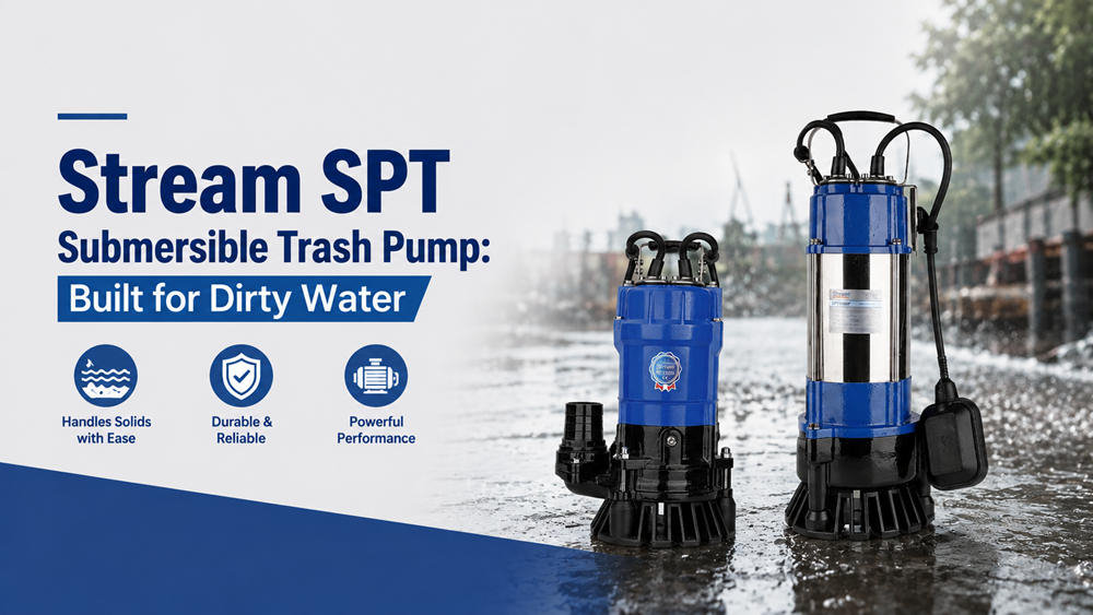 Stream SPT Submersible Trash Pump: Built for Dirty Water Stream SPT Submersible Trash Pump: Built for Dirty Water