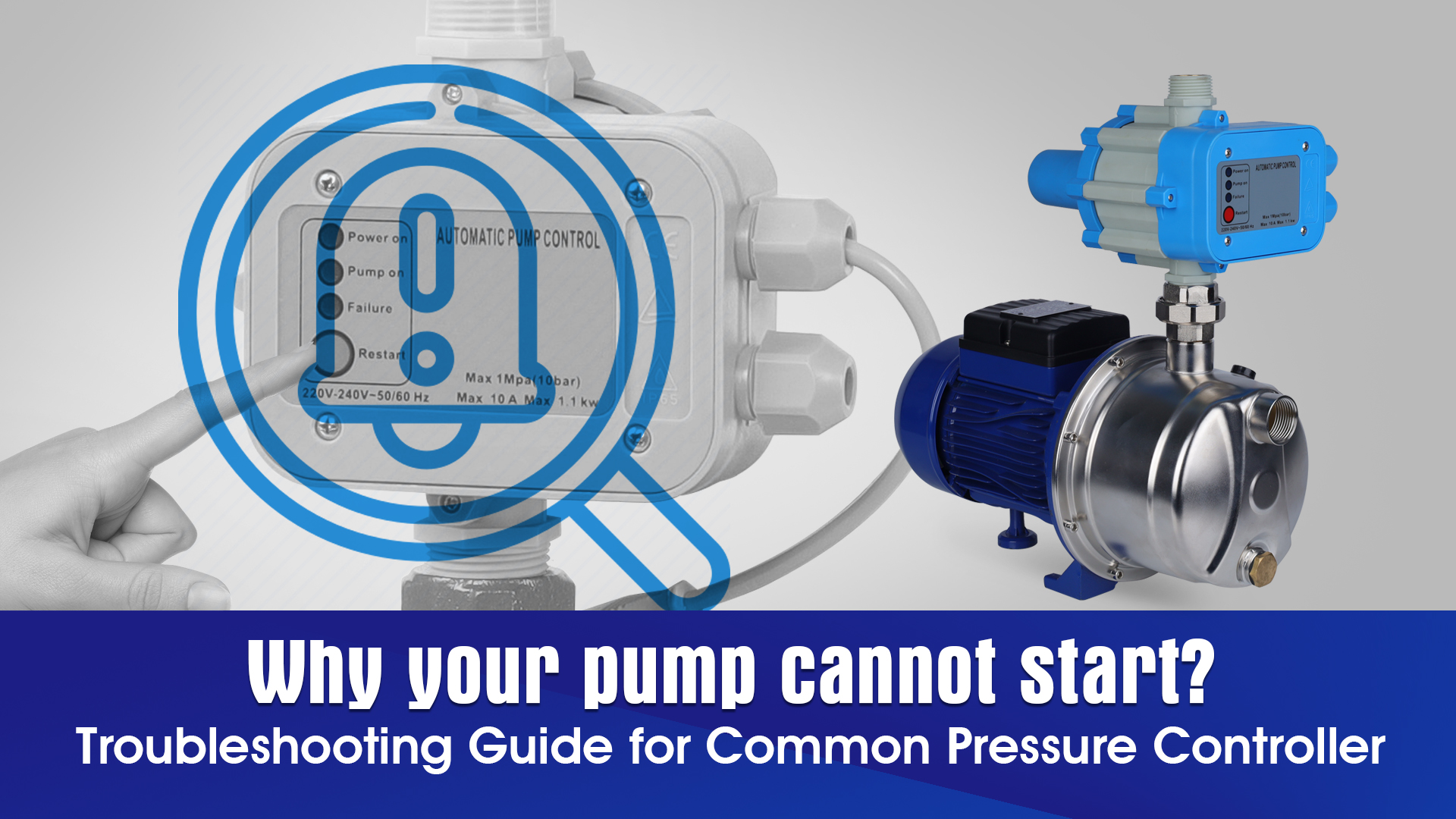 Why your pump cannot start?Troubleshooting Guide for Common Pressure
