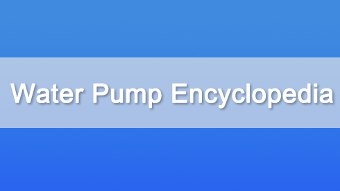 Water Pump Encyclopedia