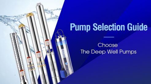 Best Water Pump Guide：How To Choose a Right Deep Well Pump
