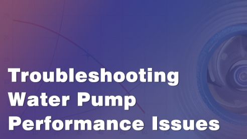 Troubleshooting Water Pump Performance Issues: A Comprehensive Guide