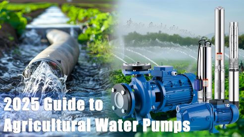 2025 Guide to Agricultural Water Pumps