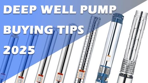 Deep Well Pump Buying Tips: Key Factors, Applications, and Maintenance