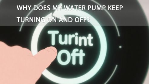 Why Does My Water Pump Keep Turning On and Off? A Comprehensive Guide to Troubleshooting and Prevention
