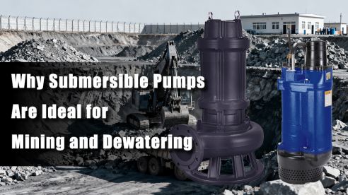 Why Submersible Pumps Are Ideal for Mining and Dewatering