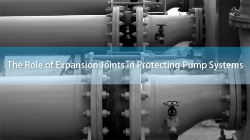 The Role of Expansion Joints in Protecting Pump Systems