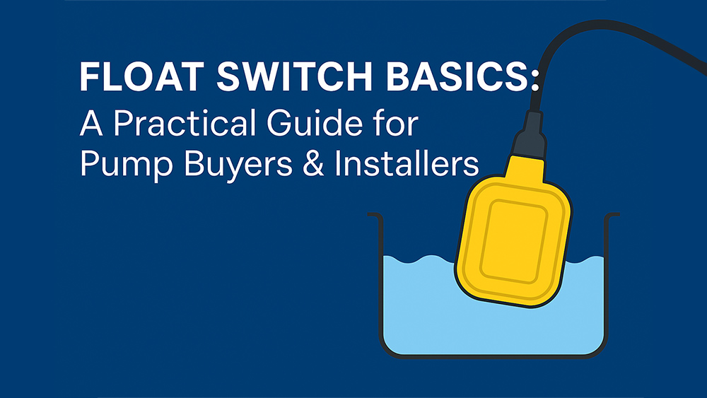 Float Switch Basics: A Practical Guide for Pump Buyers