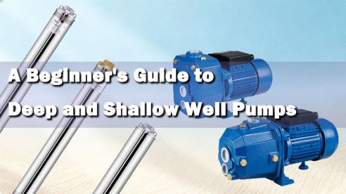 How Do Well Pumps Work? A Beginner's Guide to Deep and Shallow Well Pumps