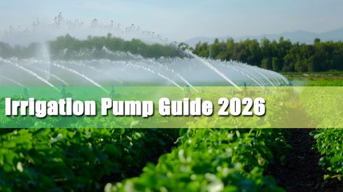 How to Choose the Right Irrigation Pump: A Complete Guide 2026